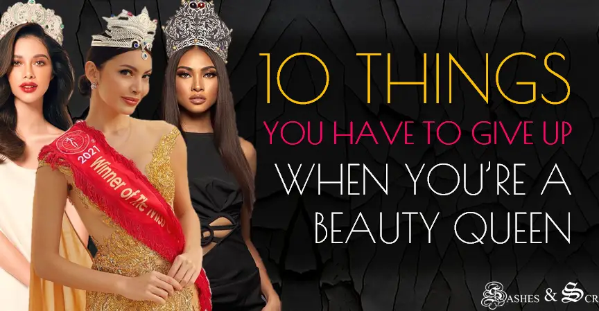 10 cosas que tienes que renunciar cuando eres una reina de belleza...