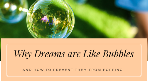 Por qué los sueños son como burbujas y cómo evitar que exploten...