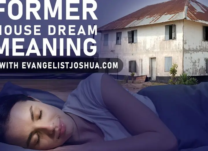 SIGNIFICADO ESPIRITUAL DEL SUEÑO DE CASA ANTIGUA - EvangelistJoshua.com