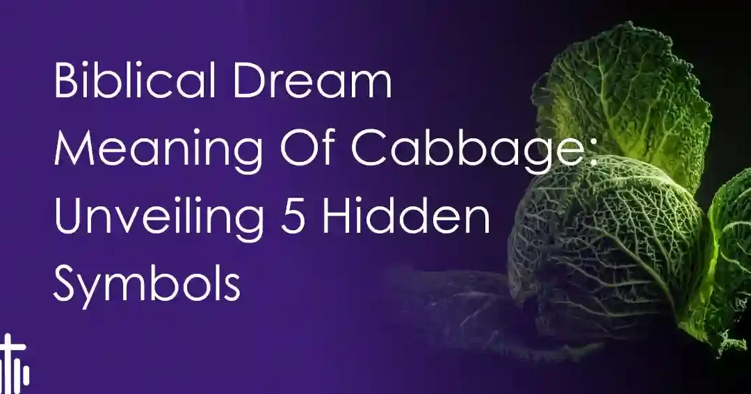 Soñar con repollo – 60 tipos y sus interpretaciones Significado bíblico de los sueños con repollo: revela 5 símbolos ocultos ...